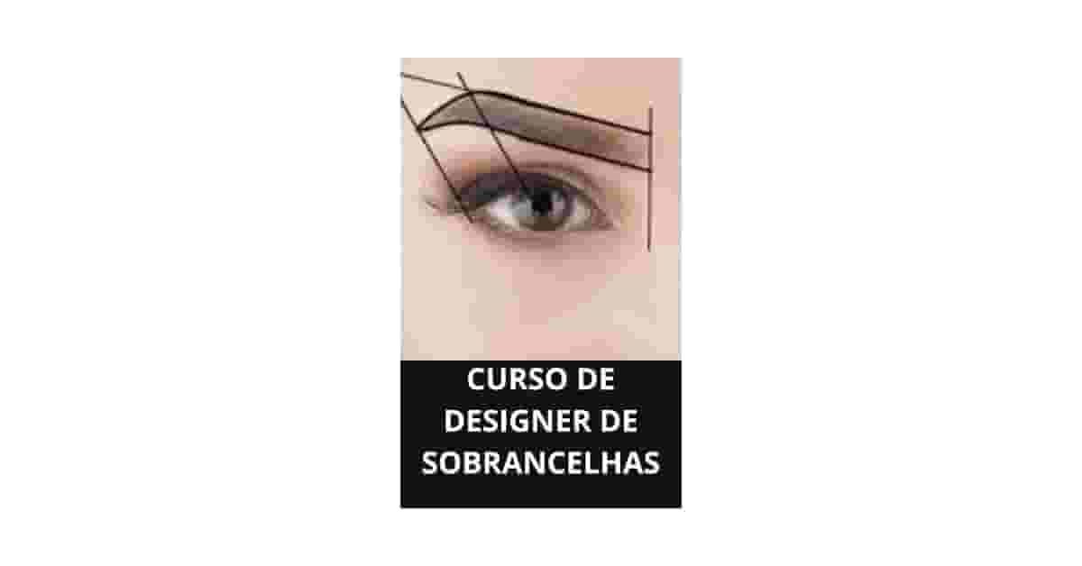 Melhores Cursos de Design de Sobrancelha: O Guia