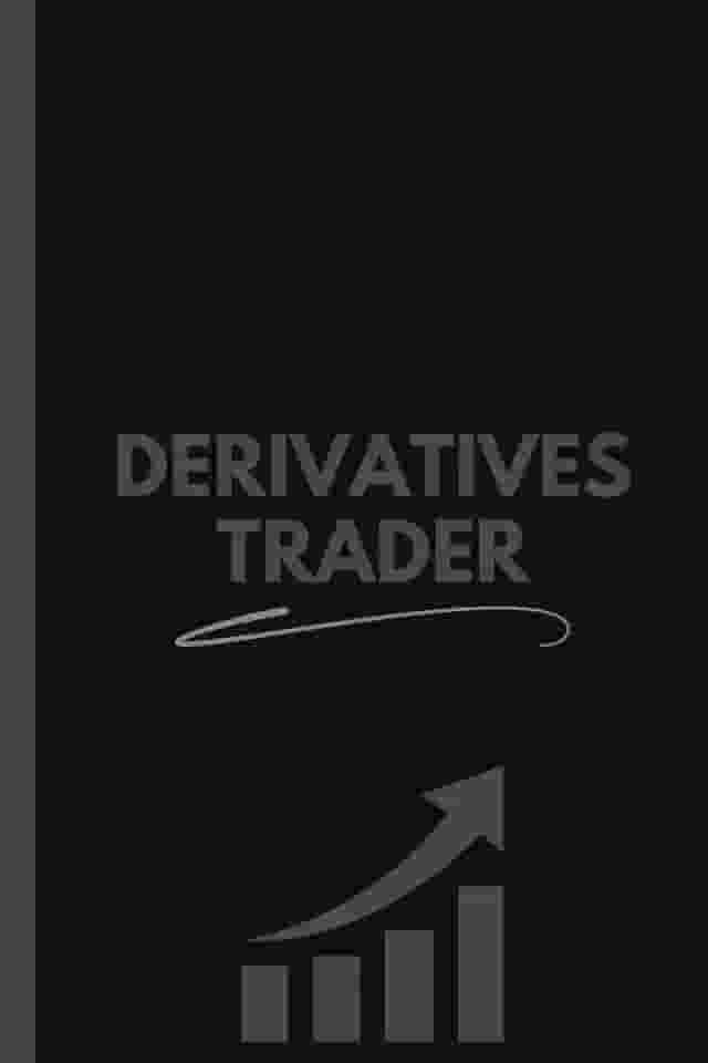 Derivatives Trader Notebook (6 x 9 Inches): Blank Lined Journal for Market Analysis, Trading Strategies, and Daily Notes