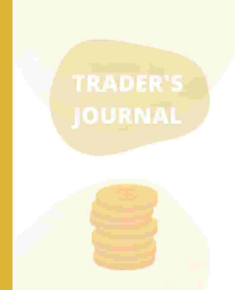 TRADER'S JOURNAL: GOLDEN JOURNAL AND PLANNER FOR TRADERS | 100 Pages, 7.5 x 9.25"