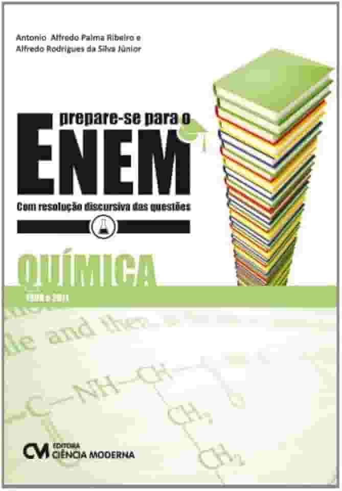 Prepare-se Para o Enem. Química com Resolução Discursiva das Questões. 1998-2011