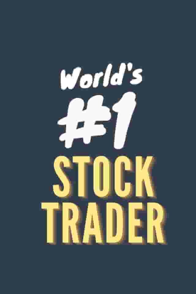 Notebook of The World's Number 1 Stock Trader (Blue): Appreciation gift for the world's best stock trader or future trader (6x9 in lined notebook journal or diary)