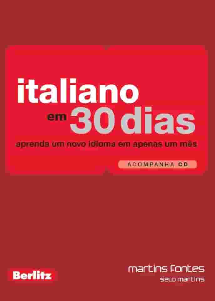 Italiano em 30 dias: aprenda um novo idioma em apenas um mês