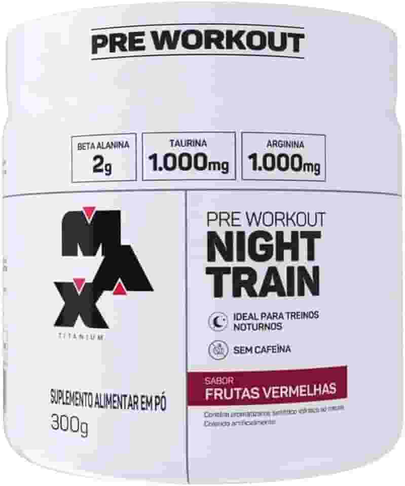 Max Titanium Night Train (300G) Frutas Vermelhas