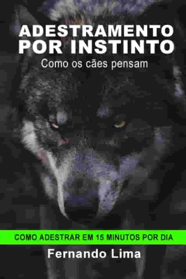 ADESTRAMENTO POR INSTINTO: COMO OS CÃES PENSAM (Portuguese Edition)