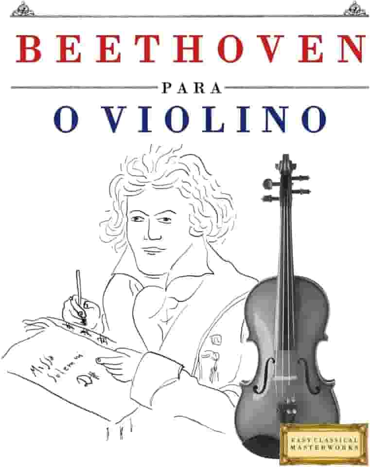 Beethoven para o Violino: 10 peças fáciles para o Violino livro para principiantes