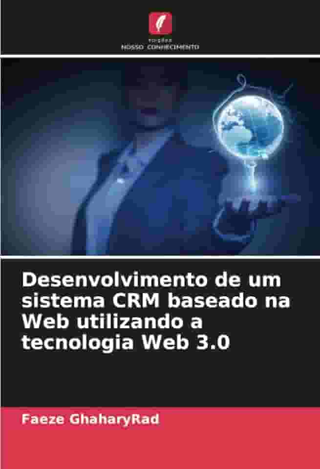 Desenvolvimento de um sistema CRM baseado na Web utilizando a tecnologia Web 3.0
