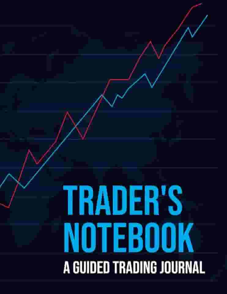 Trader's Notebook: A Guided Trading Journal