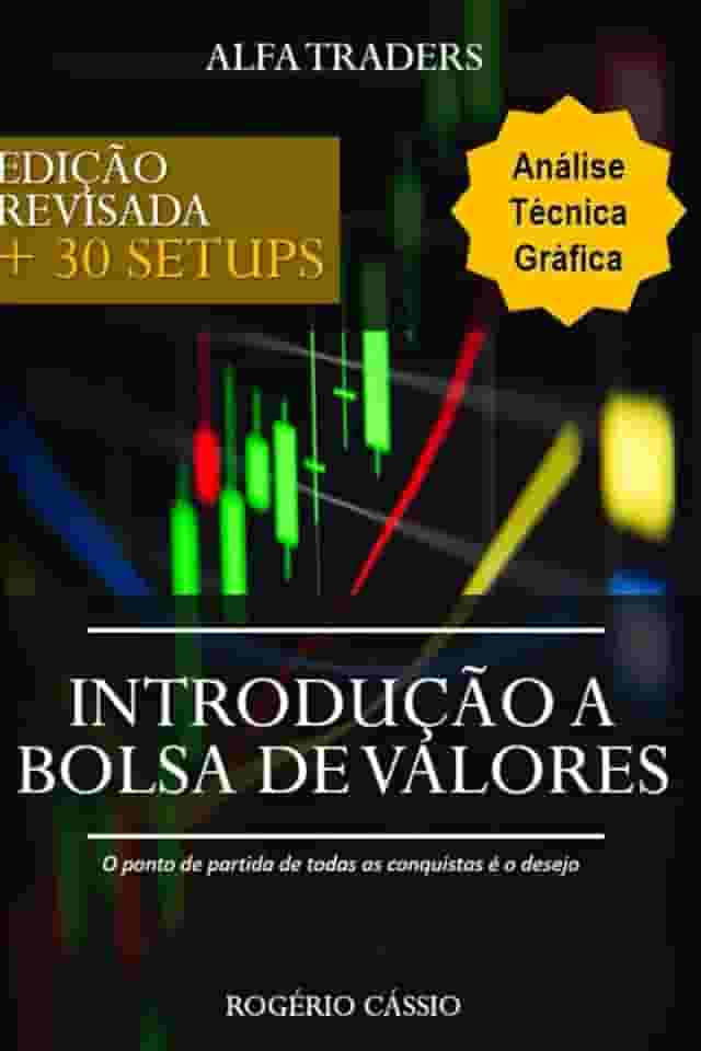 Análise Técnica Gráfica: 30 Setups para Trader (Portuguese Edition)