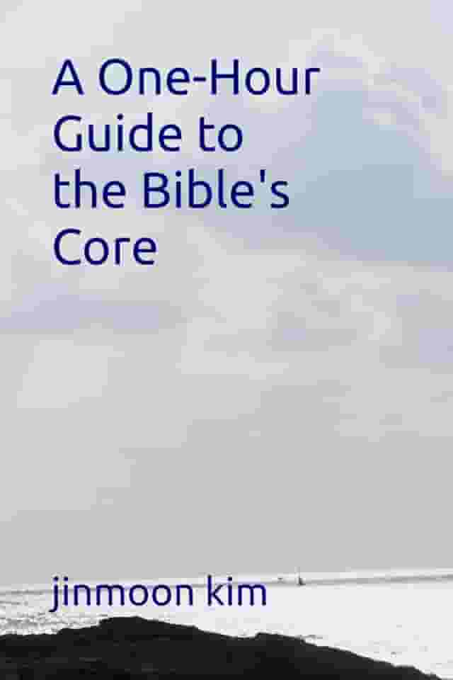 A One-Hour Guide to the Bible's Core