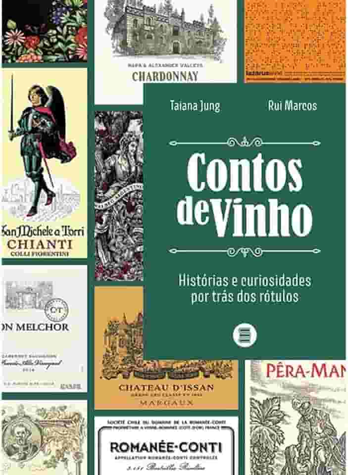 Contos de Vinho: Histórias e Curiosidades por Trás dos Rótulos