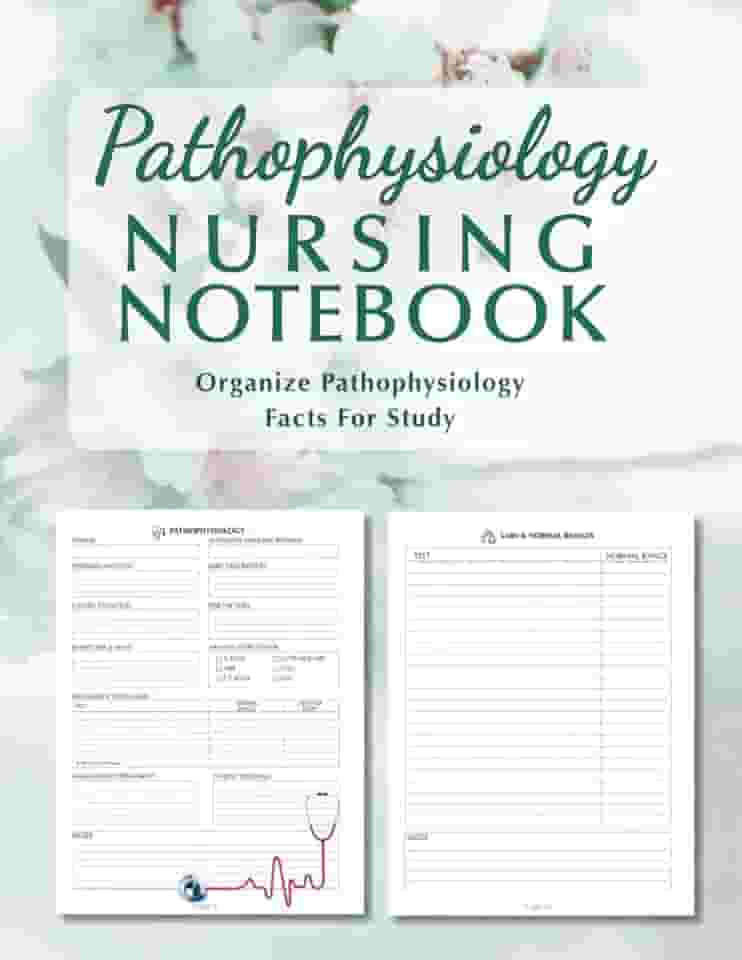 Pathophysiology Nursing Notebook: Organize Pathophysiology Facts for Study