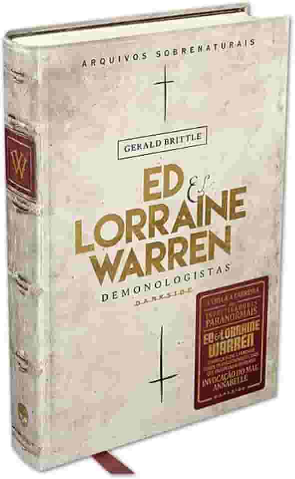 Ed & Lorraine Warren - Demonologistas: Arquivos Sobrenaturais: A Darkside® vai abrir os arquivos sobrenaturais do casal Warren: 1