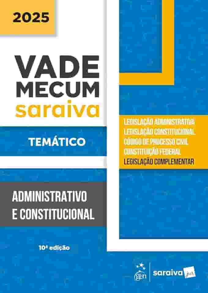 Vade Mecum Administrativo e Constitucional - Temático - 10ª Edição 2025