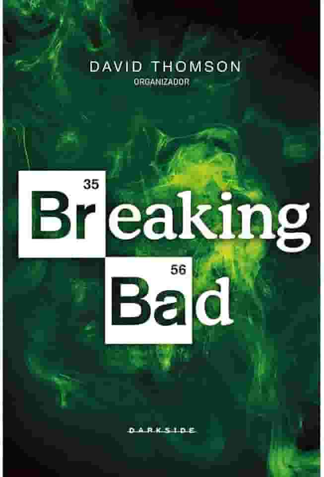 Breaking Bad: Breaking Bad e Darkside® Books, a verdadeira química do mal