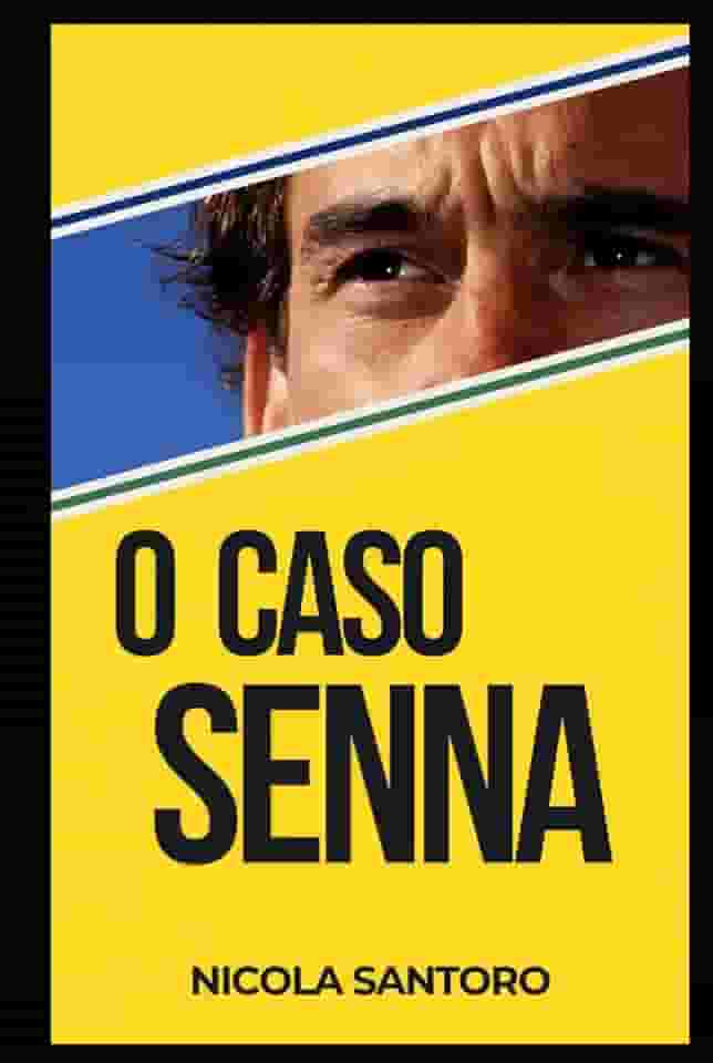 O CASO SENNA (SENNA TRIAL)