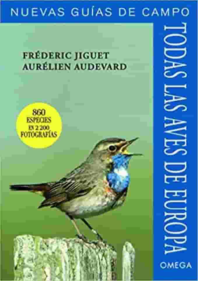 TODAS LAS AVES DE EUROPA. NUEVAS GUÍAS DE CAMPO