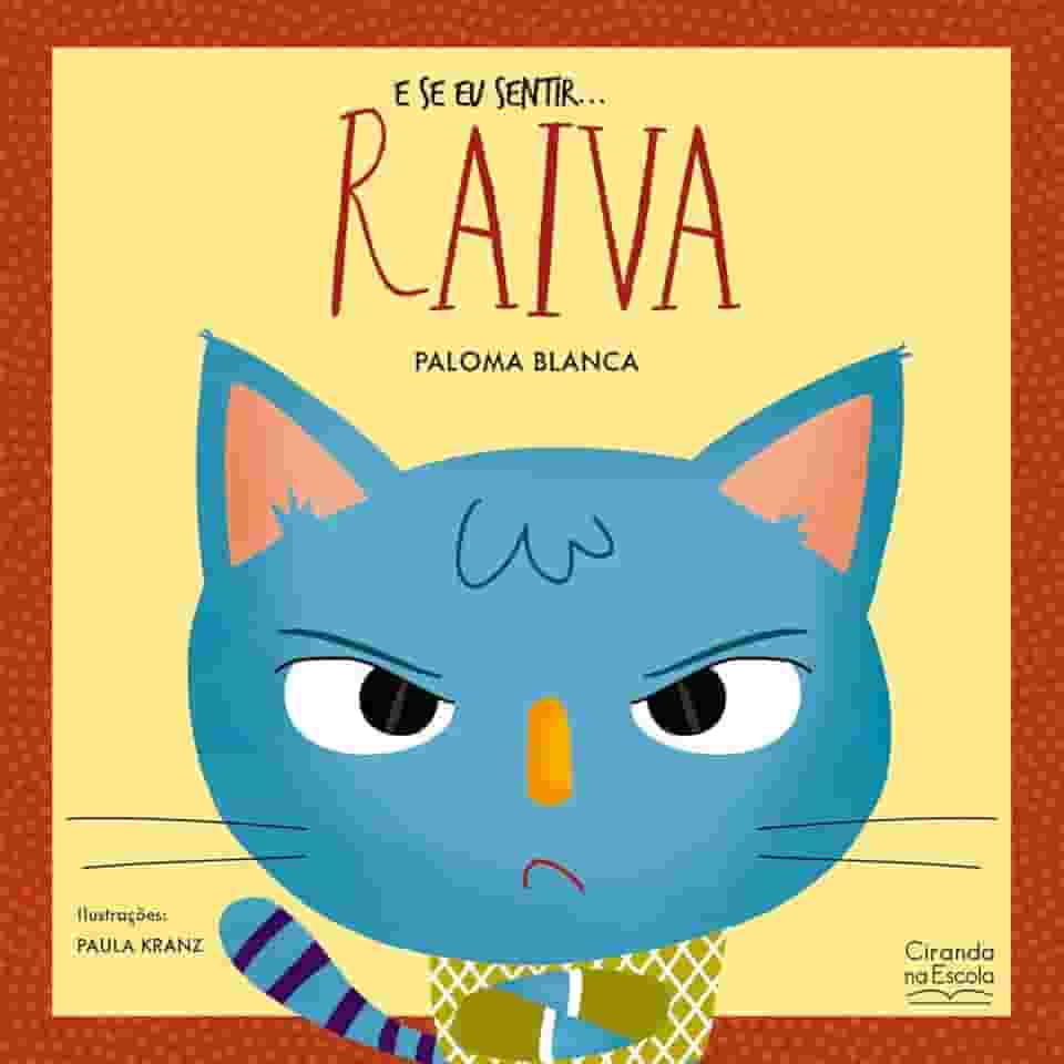 E se eu sentir... raiva