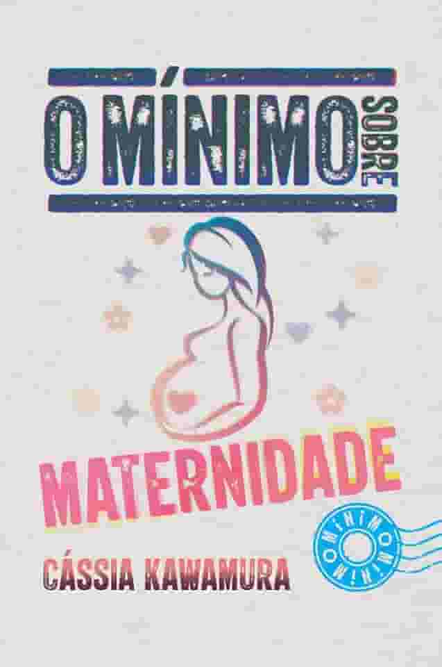 O mínimo sobre maternidade