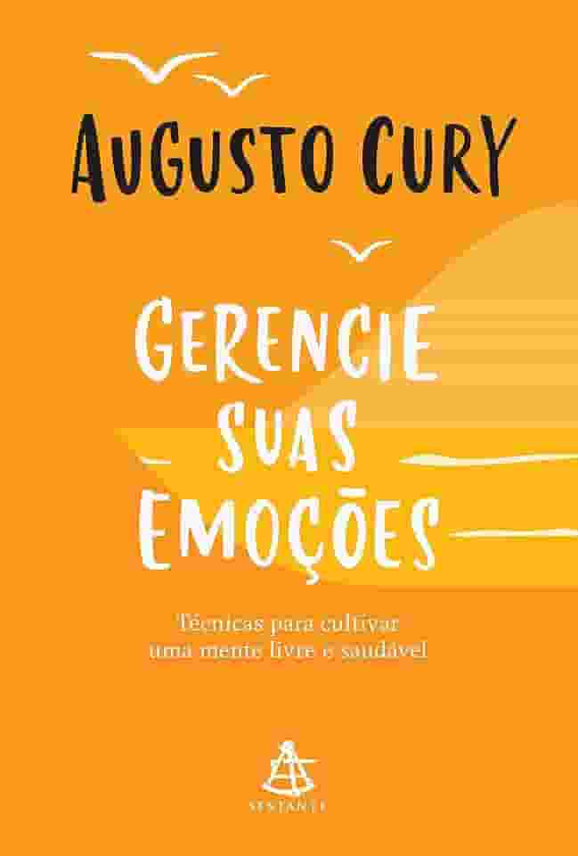 Gerencie suas emoções: Técnicas para cultivar uma mente livre e saudável