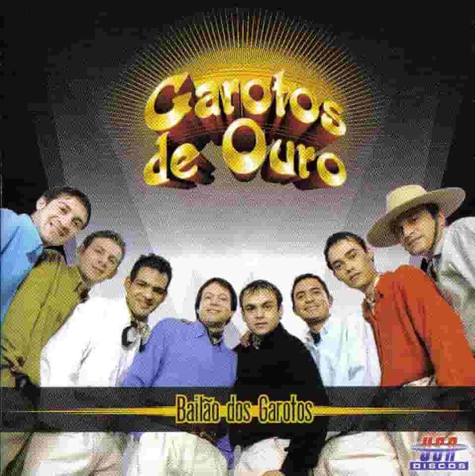 Garotos De Ouro – Bailão Dos Garotos