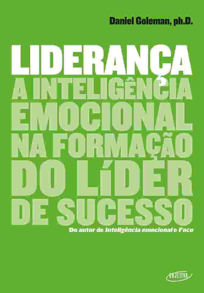 Liderança: A inteligência emocional na formação do líder de sucesso