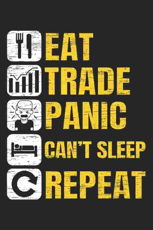 Eat Trade Panic Can't Sleep Repeat: Day Trader Notebook For Stock Market Trading Analysis and Candlestick Pattern Reading