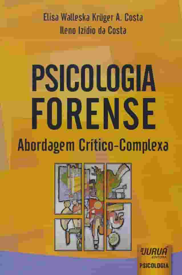 Psicologia Forense: Abordagem Crítico-Complexa