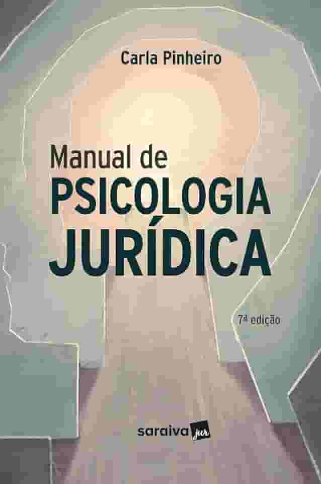 Manual de Psicologia Juridica - 7ª Edição 2024