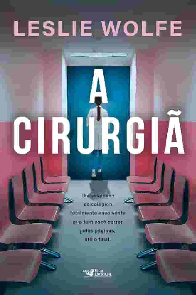 A cirurgiã - Um thriller psicológico eletrizante, repleto de reviravoltas.