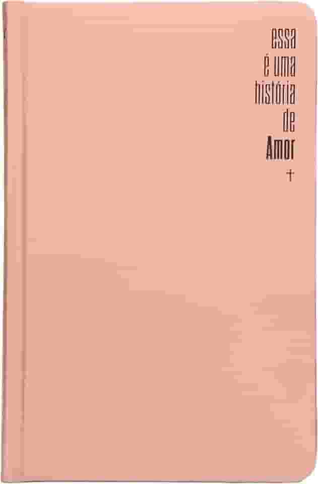 Bíblia Slim NVI, Capa dura rosa, Luxo, Esta é uma história de amor: Bíblia NVI Compacta