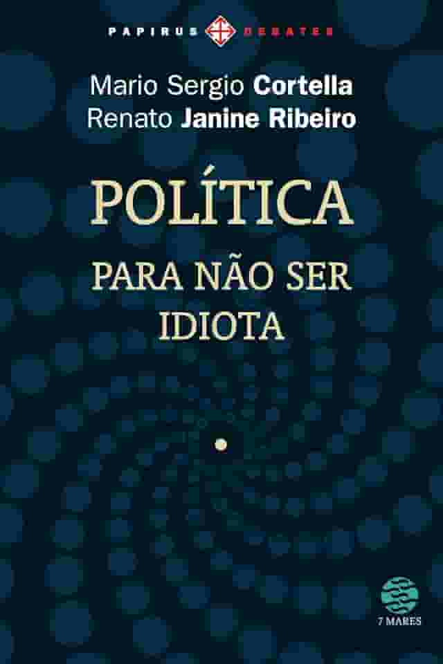 Política: Para não ser idiota