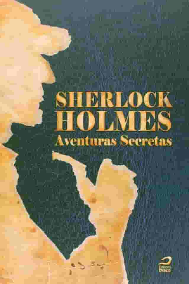 Sherlock Holmes. Aventuras Secretas