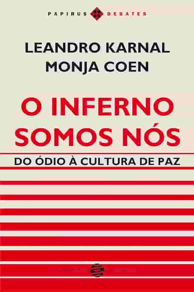 O inferno somos nós: Do ódio à cultura de paz