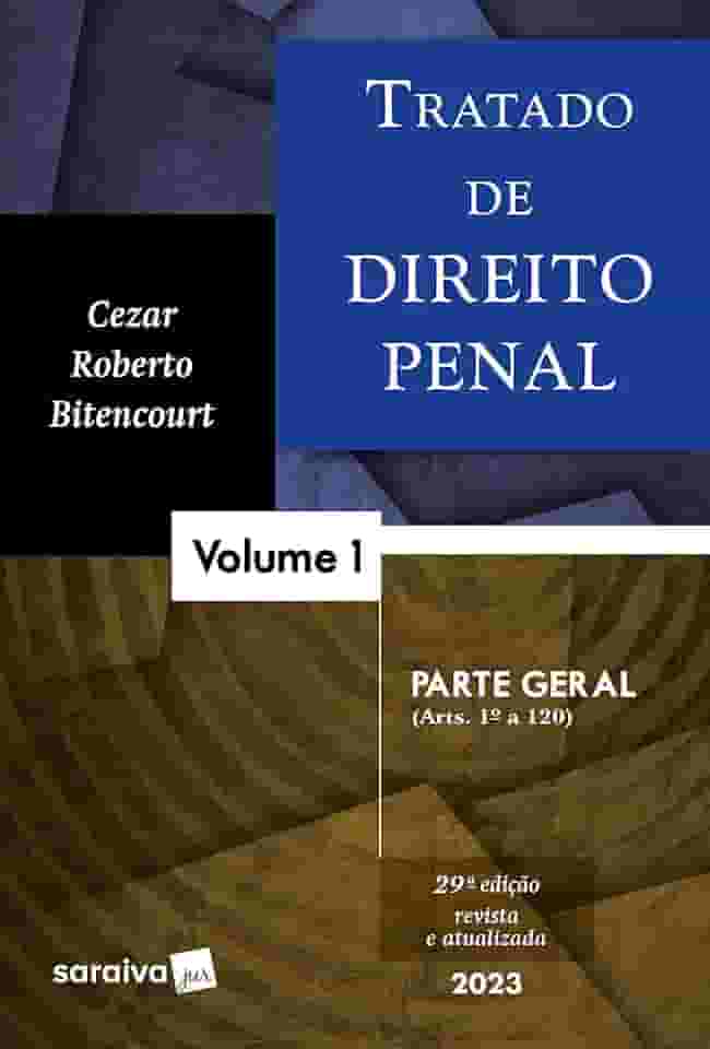 Tratado de Direito Penal - Parte Geral - Vol. 1 - 29ª edição 2023: Volume 1