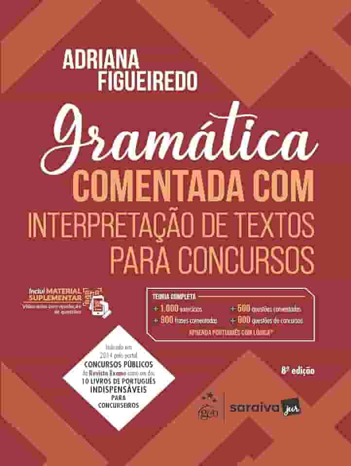 Gramática Comentada Com Interpretação de Textos Para Concursos 8ª Edição 2025