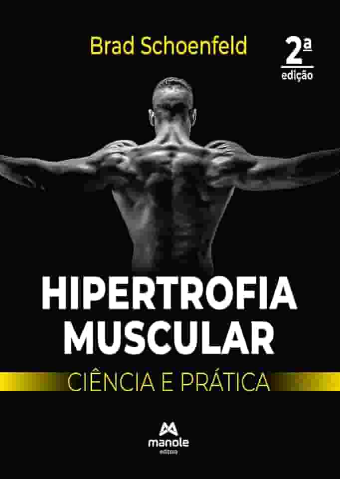 Hipertrofia muscular: Ciência e prática