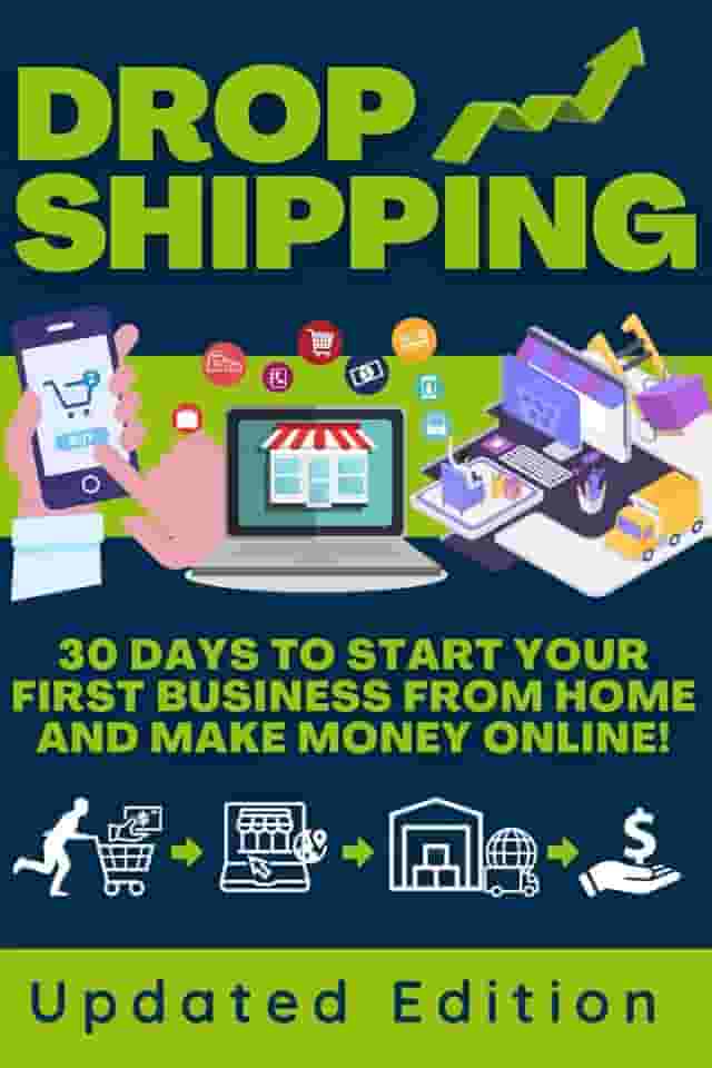 DROPSHIPPING 101: How to Change Your Life by Starting Today Your First Quick and Easy Online Business from Home