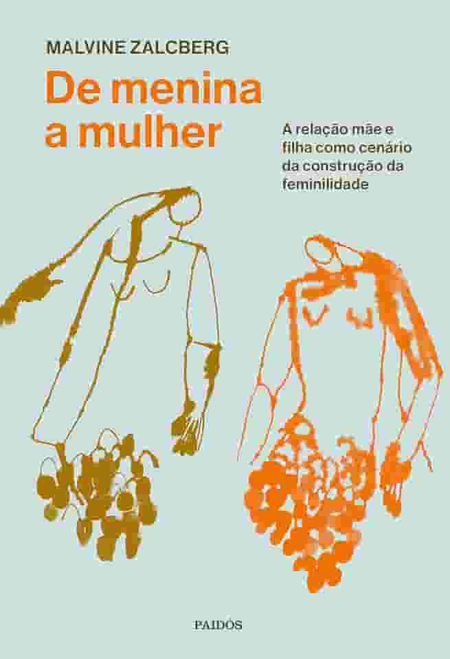 De menina a mulher: A relação mãe e filha como cenário da construção da feminilidade