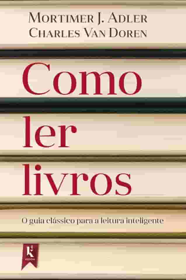 Como ler livros: O guia clássico para a literatura inteligente