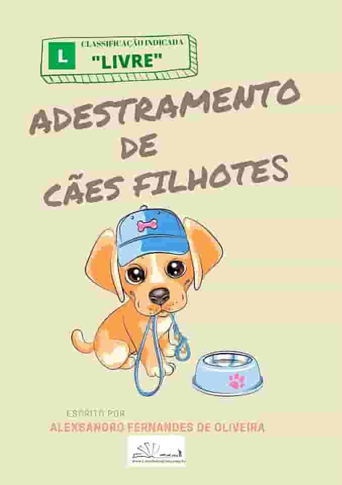 ADESTRAMENTO DE CÃES FILHOTES (TUDO SOBRE CÃES)