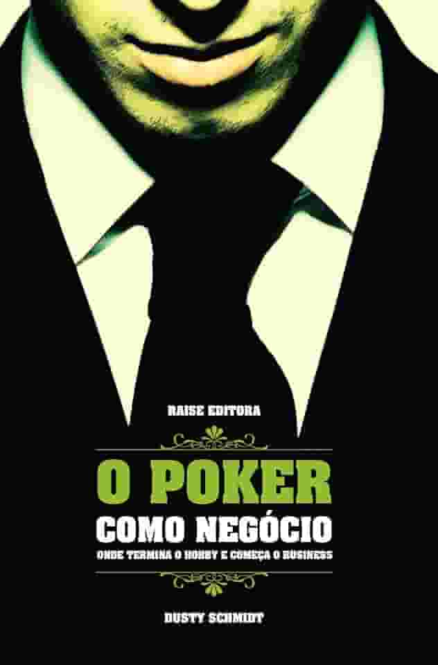 O Poker Como Negócio. Onde Termina o Hobby e Começa o Business