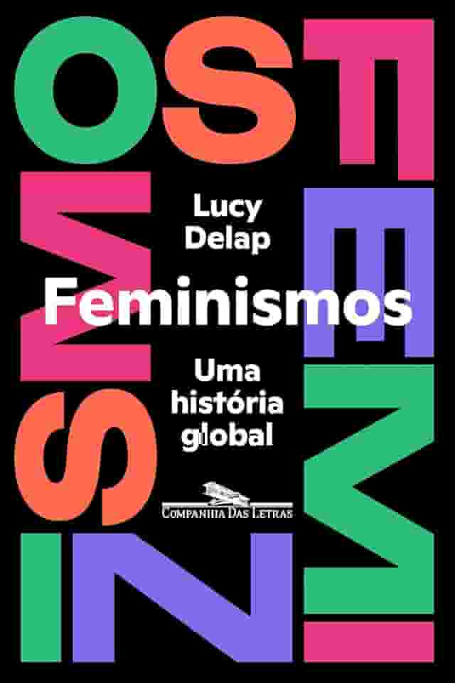 Feminismos: Uma história global