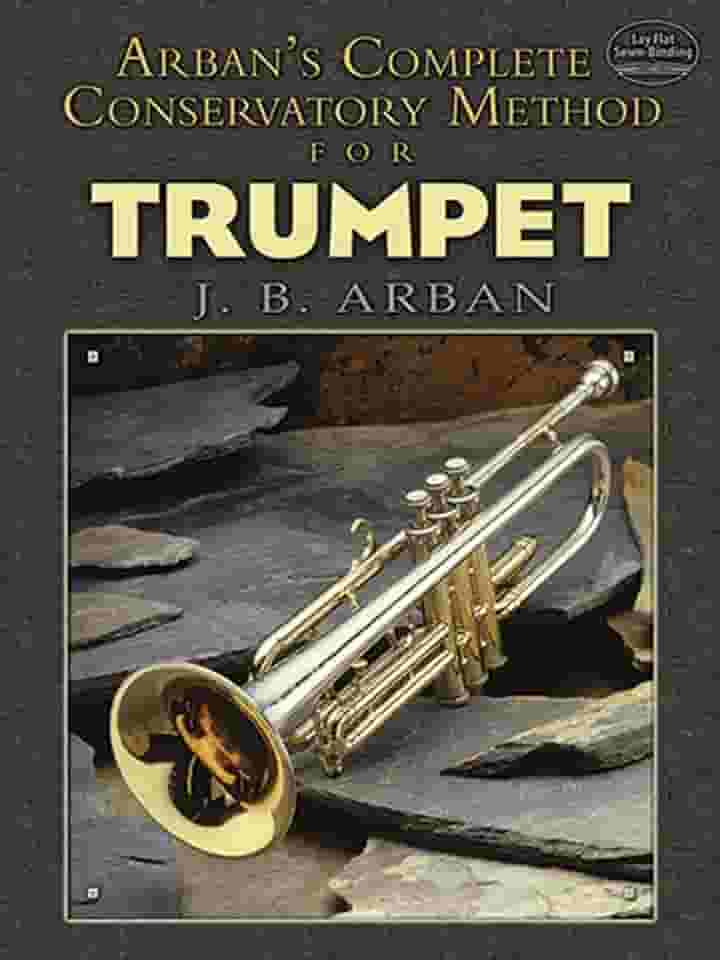 Arban's Complete Conservatory Method for Trumpet: Lay-Flat Sewn Binding