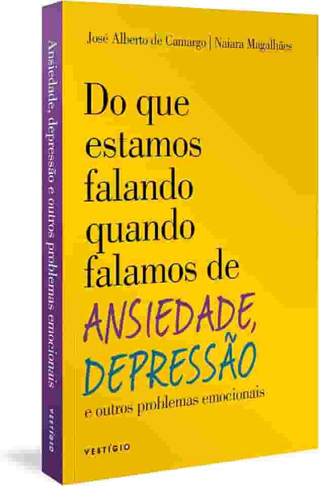 Do que estamos falando quando falamos de Ansiedade, Depressão e outros problemas emocionais