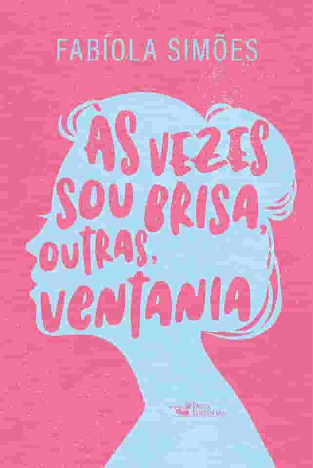 Às vezes sou brisa, outras, ventania