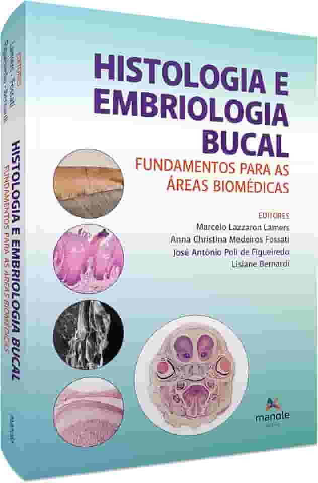 Histologia e Embriologia Bucal: Fundamentos para as áreas biomédicas