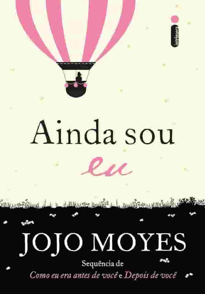 Ainda sou eu: (Trilogia Como Eu Era Antes de Você - Livro Três): 3