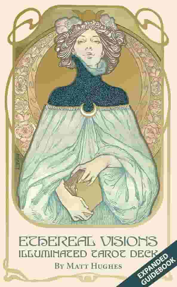 Ethereal Visions: Illuminated Tarot Deck: An Illuminated Tarot Deck