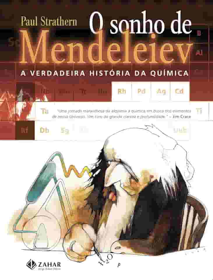 O sonho de Mendeleiev: A verdadeira história da química