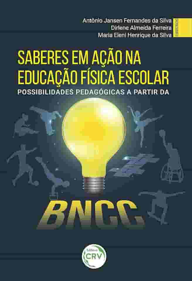 Saberes em ação na educação física escolar: possibilidades pedagógicas a partir da bncc